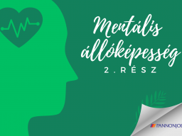 A mentális állóképesség fejlesztésének módszerei – 2. rész