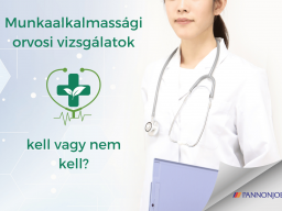 Munkaalkalmassági orvosi vizsgálatok aktualitásai, kell vagy nem kell?